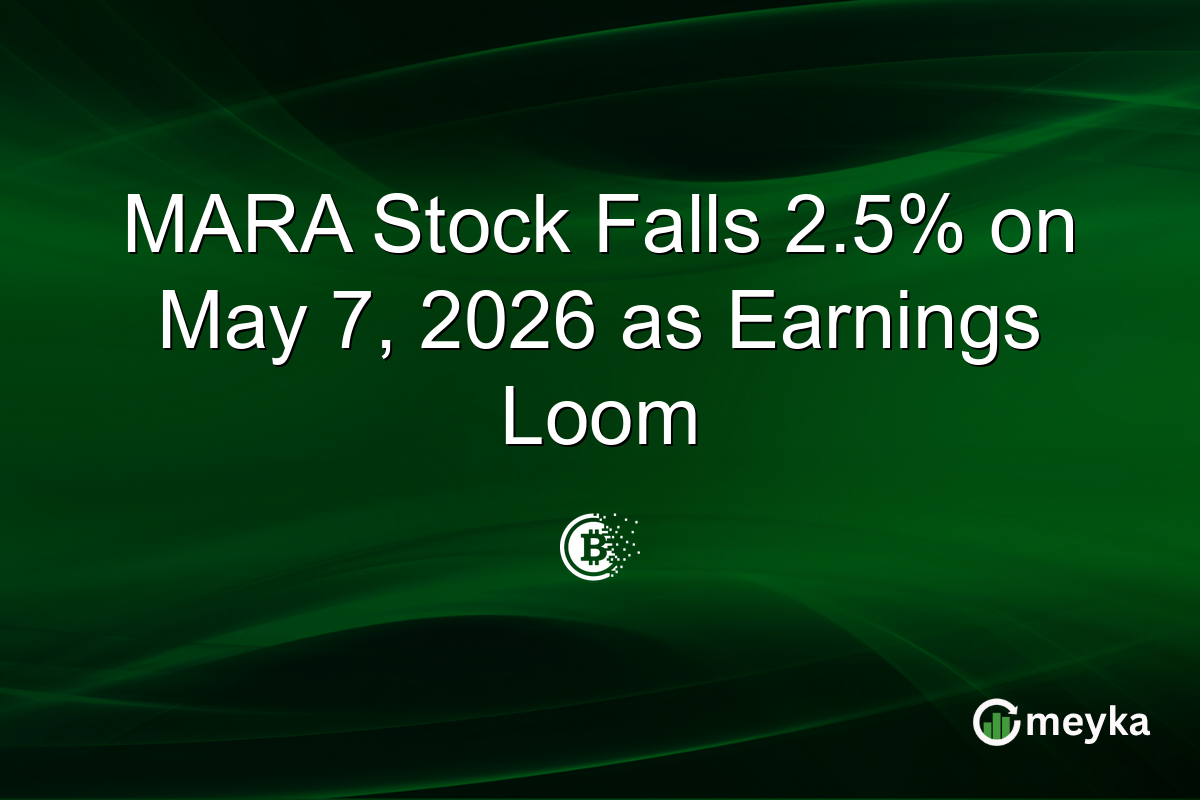 MARA Stock Falls 2.5% on May 7, 2026 as Earnings Loom