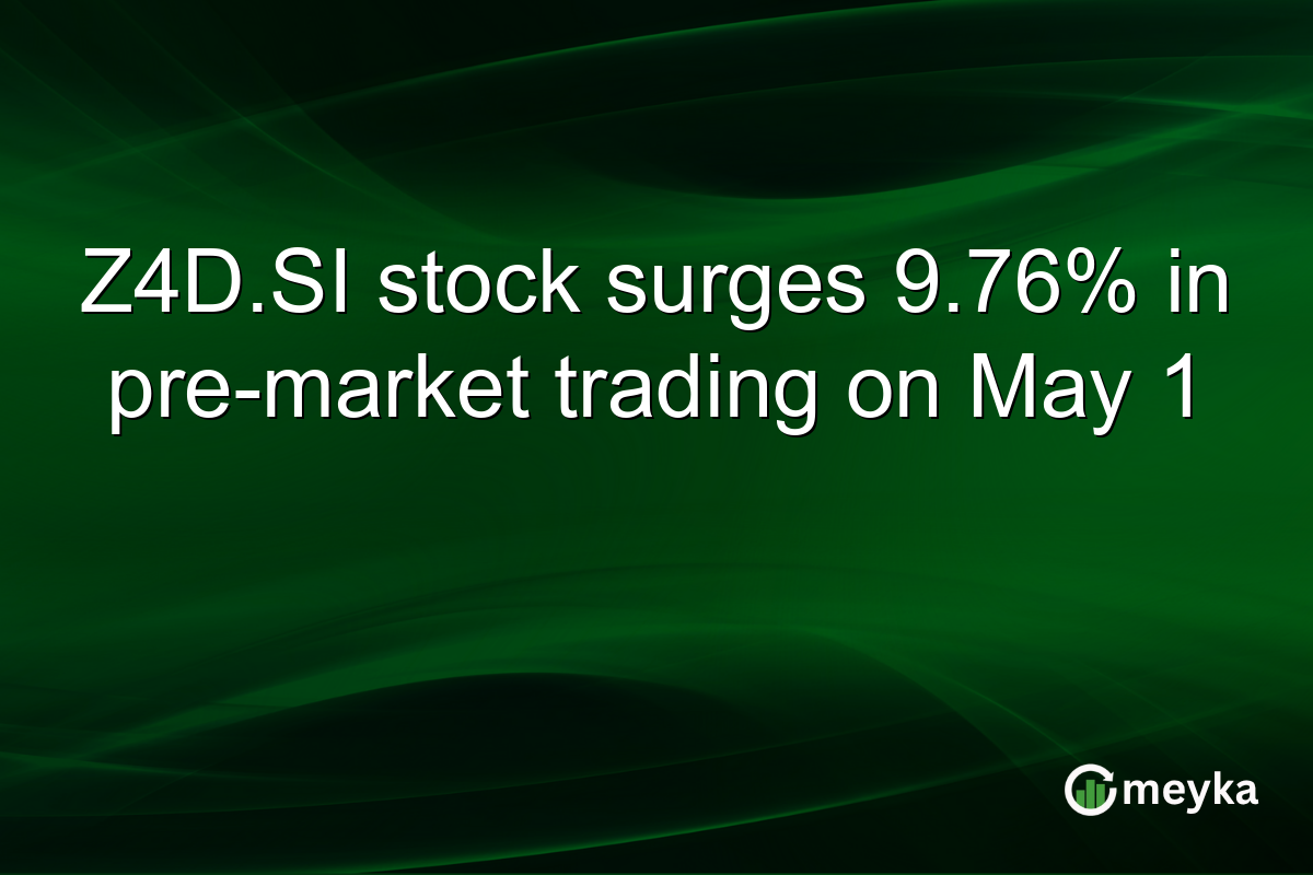 Z4D.SI stock surges 9.76% in pre-market trading on May 1