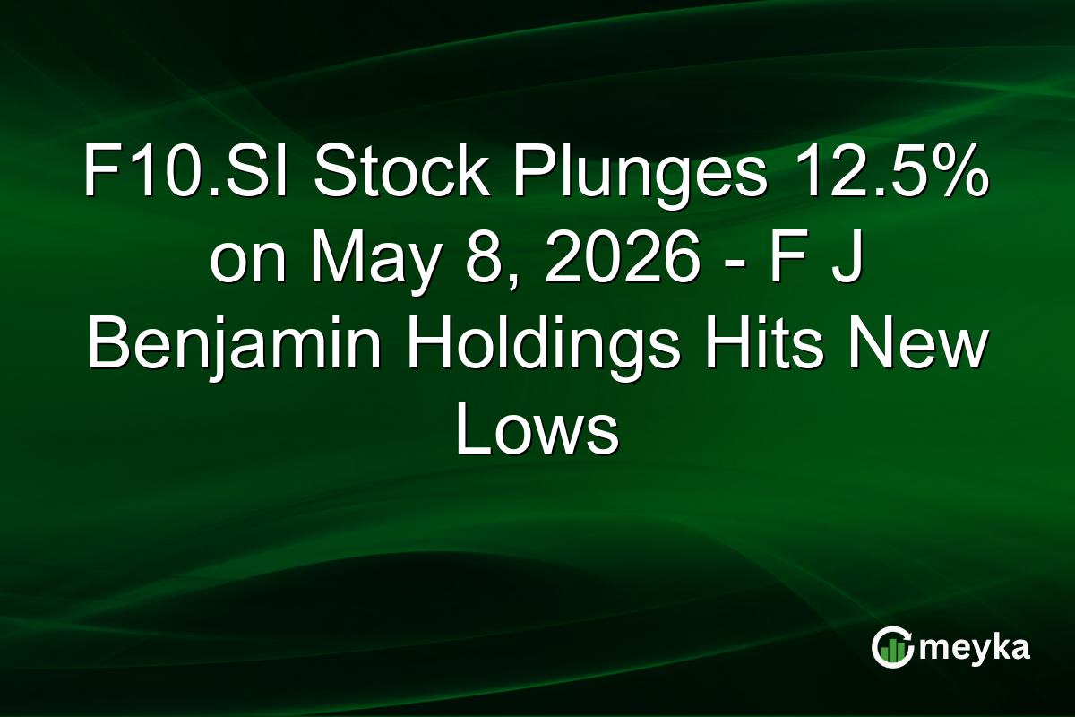 F10.SI Stock Plunges 12.5% on May 8, 2026 – F J Benjamin Holdings Hits New Lows