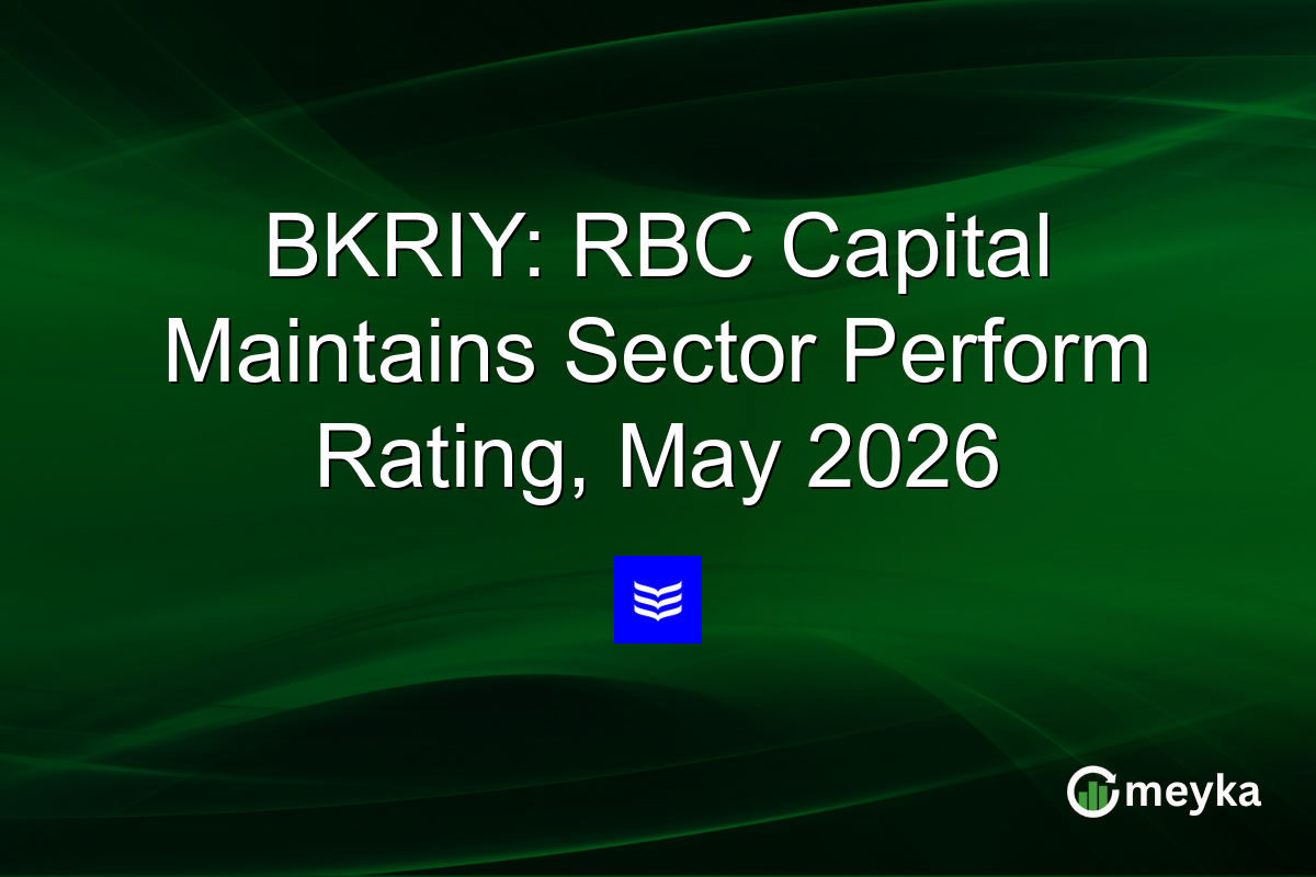 BKRIY: RBC Capital Maintains Sector Perform Rating, May 2026