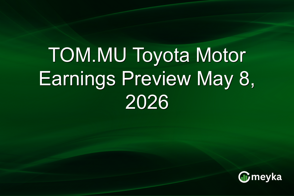 TOM.MU Toyota Motor Earnings Preview May 8, 2026