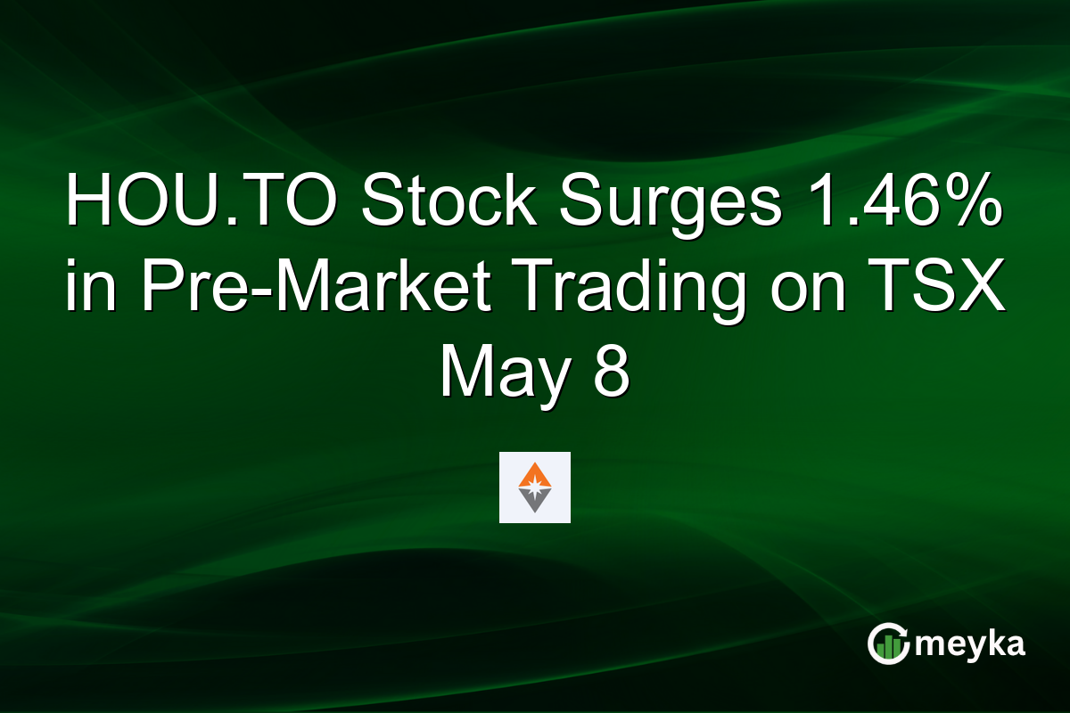 HOU.TO Stock Surges 1.46% in Pre-Market Trading on TSX May 8