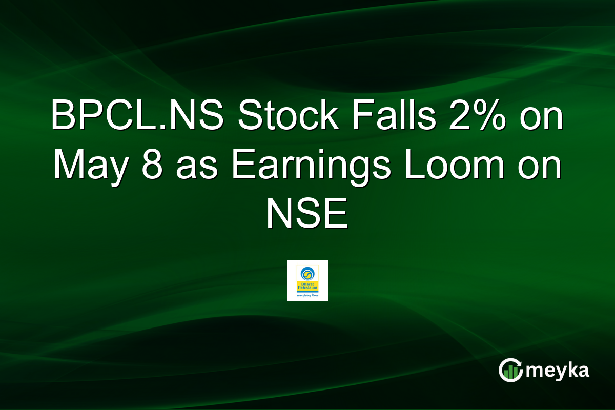 BPCL.NS Stock Falls 2% on May 8 as Earnings Loom on NSE