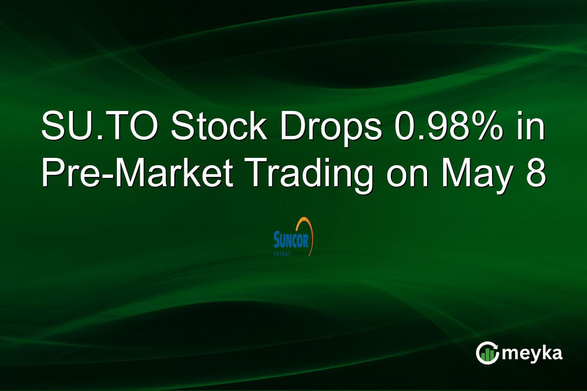 SU.TO Stock Drops 0.98% in Pre-Market Trading on May 8