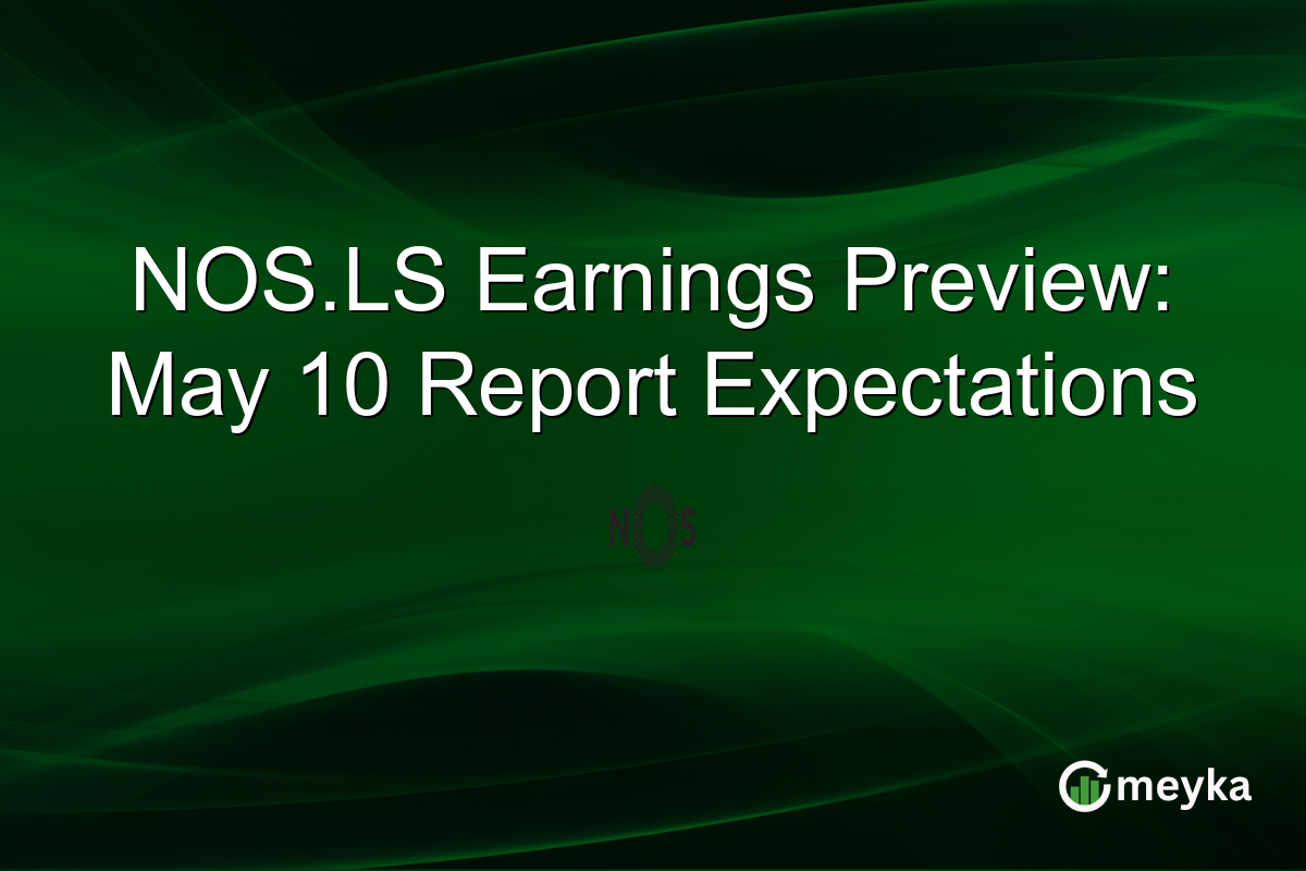 NOS.LS Earnings Preview: May 10 Report Expectations