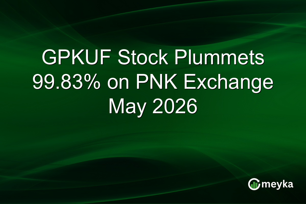 GPKUF Stock Plummets 99.83% on PNK Exchange May 2026