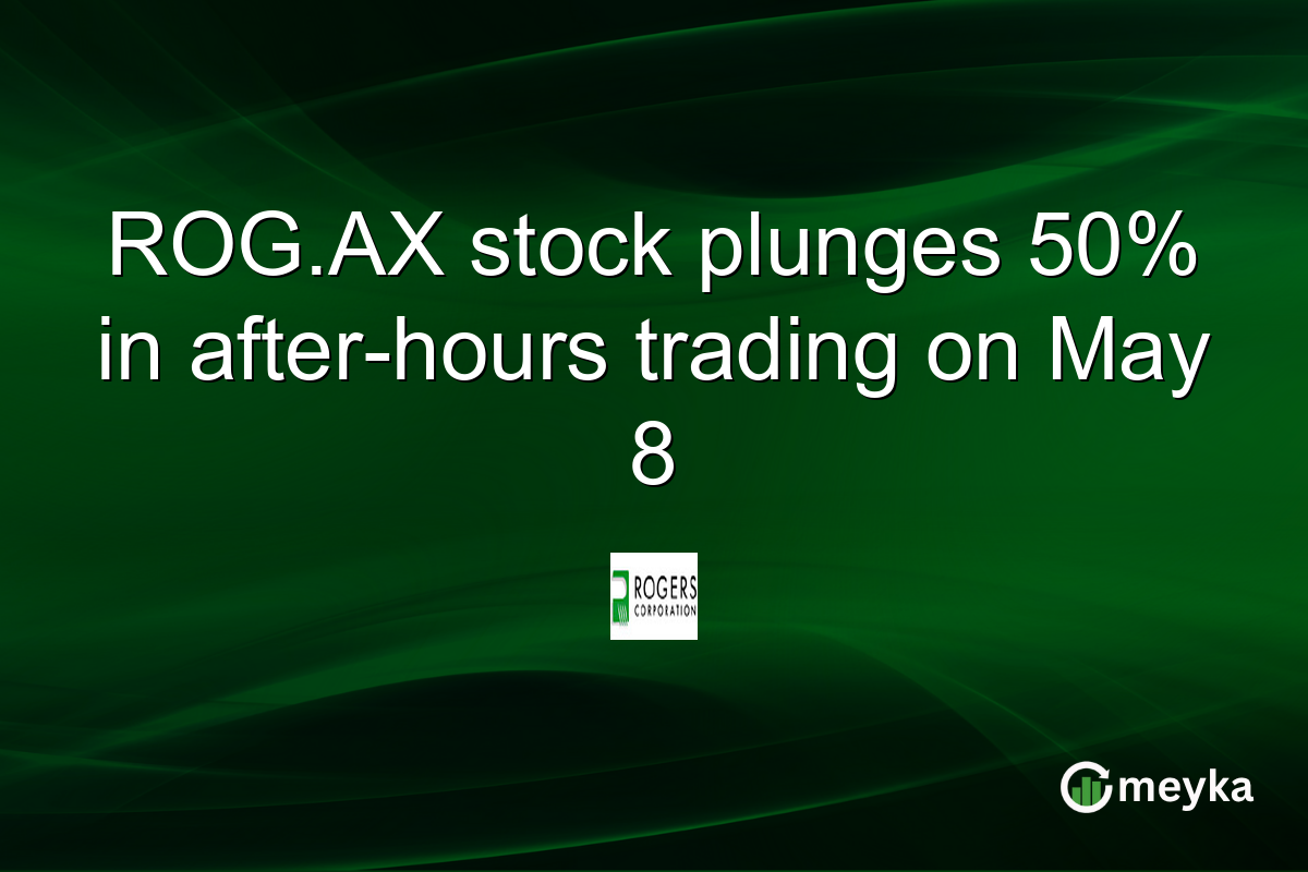 ROG.AX stock plunges 50% in after-hours trading on May 8