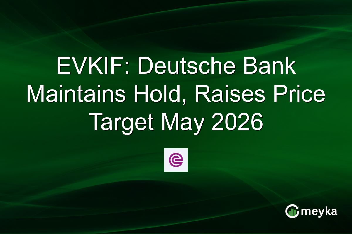 EVKIF: Deutsche Bank Maintains Hold, Raises Price Target May 2026
