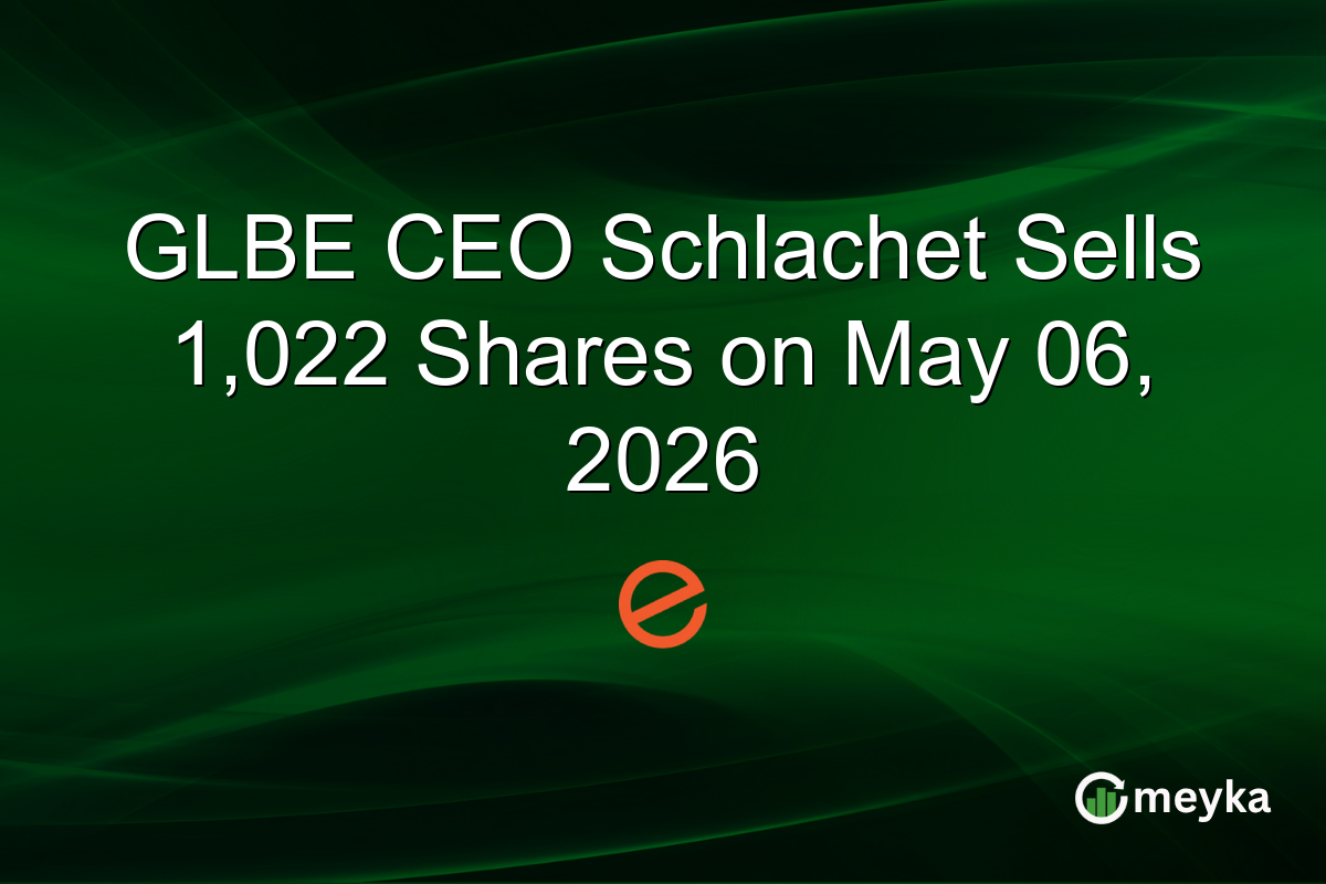 GLBE CEO Schlachet Sells 1,022 Shares on May 06, 2026