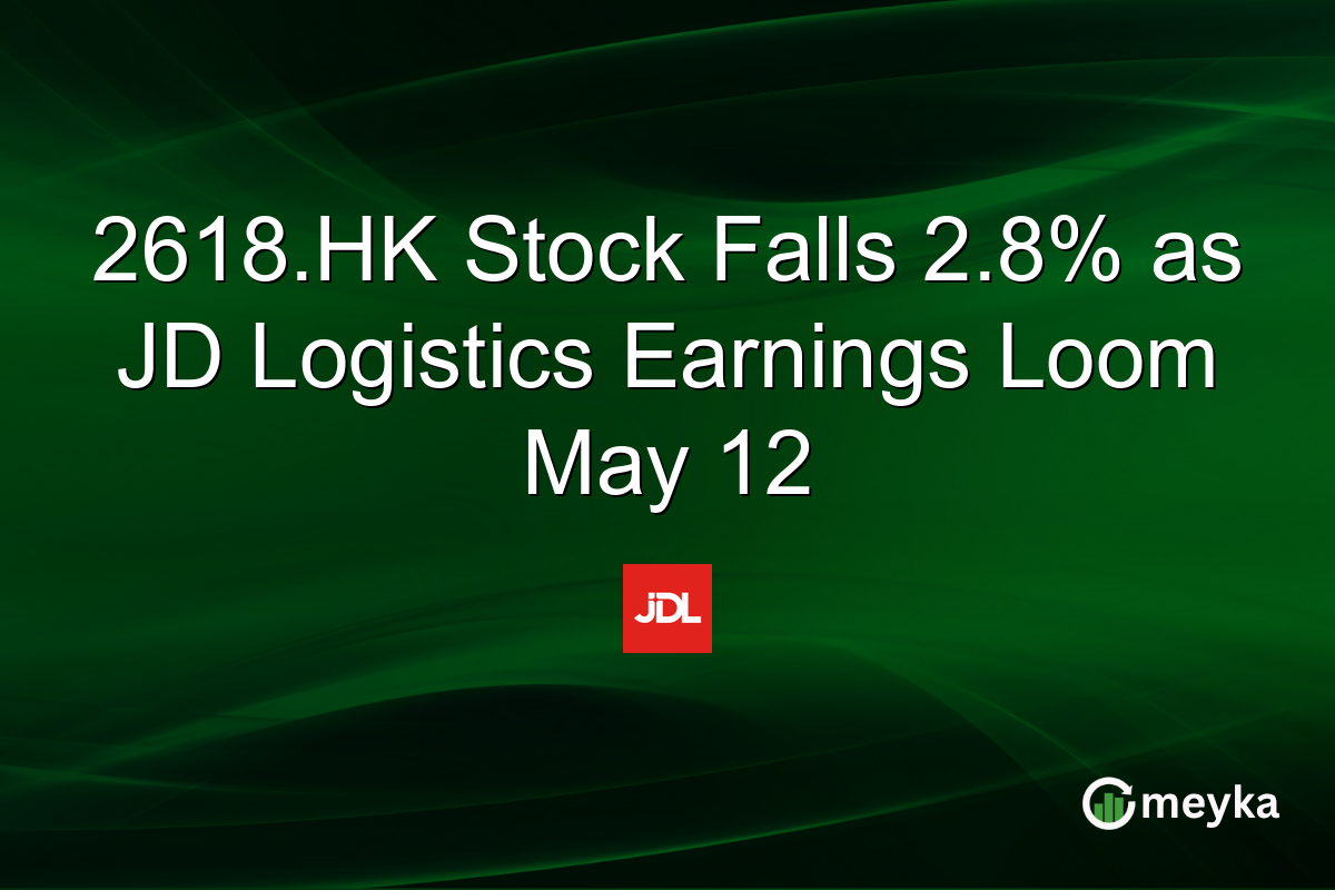 2618.HK Stock Falls 2.8% as JD Logistics Earnings Loom May 12