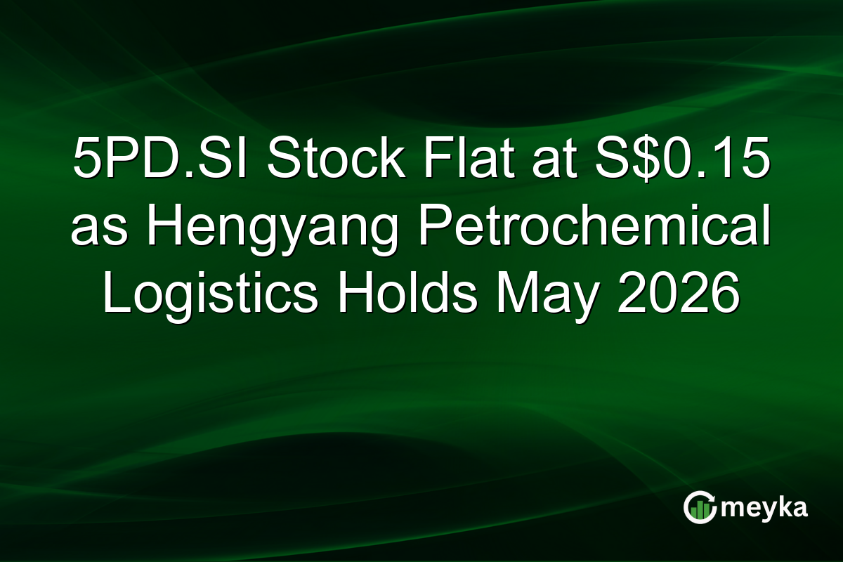 5PD.SI Stock Flat at S$0.15 as Hengyang Petrochemical Logistics Holds May 2026