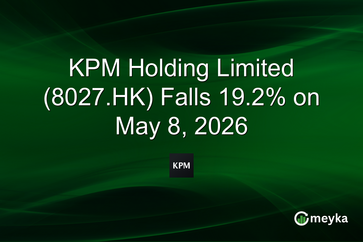 KPM Holding Limited (8027.HK) Falls 19.2% on May 8, 2026