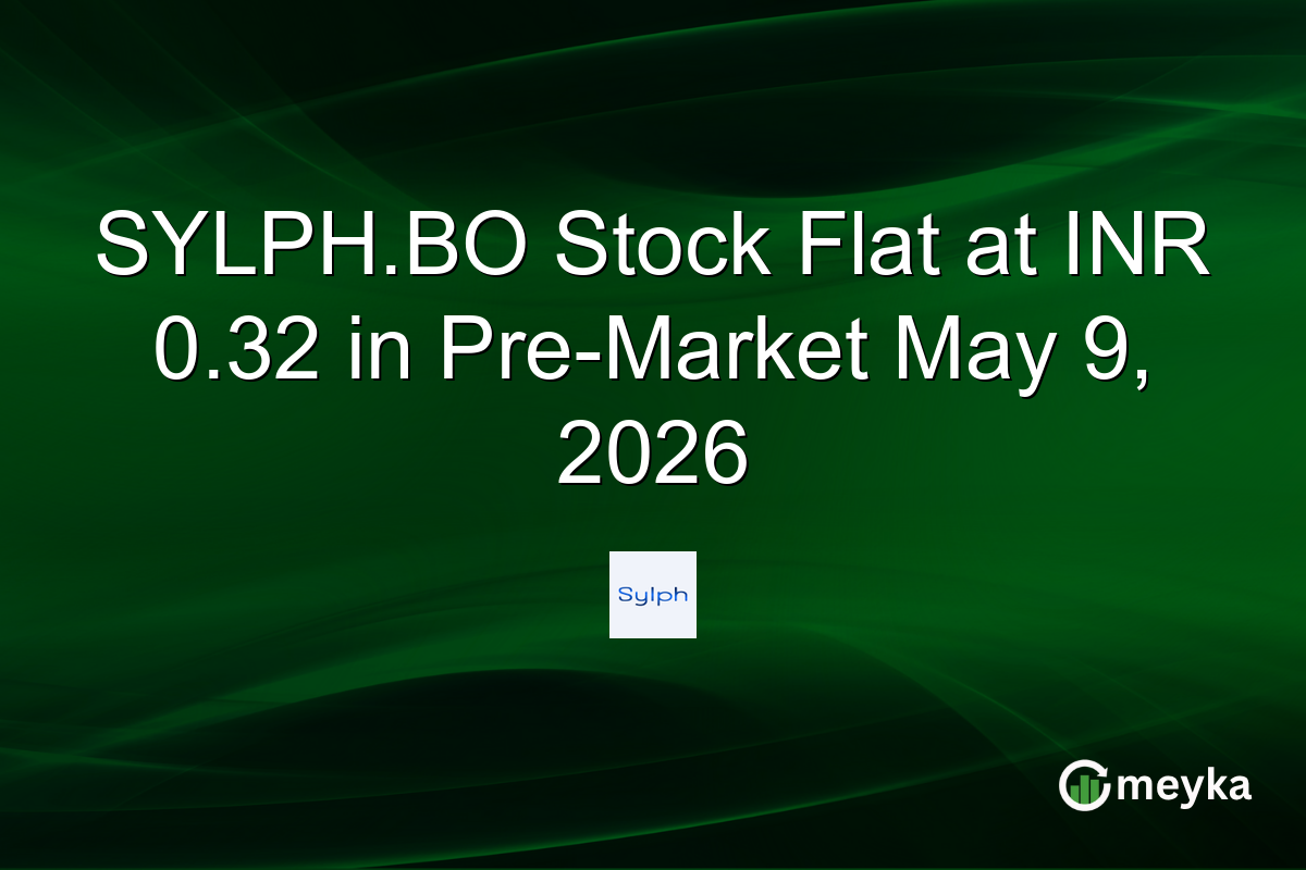 SYLPH.BO Stock Flat at INR 0.32 in Pre-Market May 9, 2026