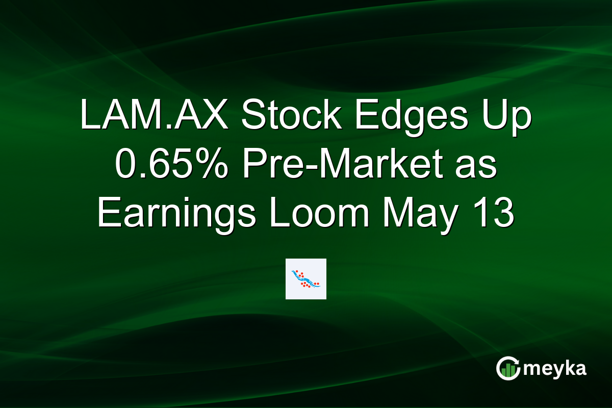 LAM.AX Stock Edges Up 0.65% Pre-Market as Earnings Loom May 13