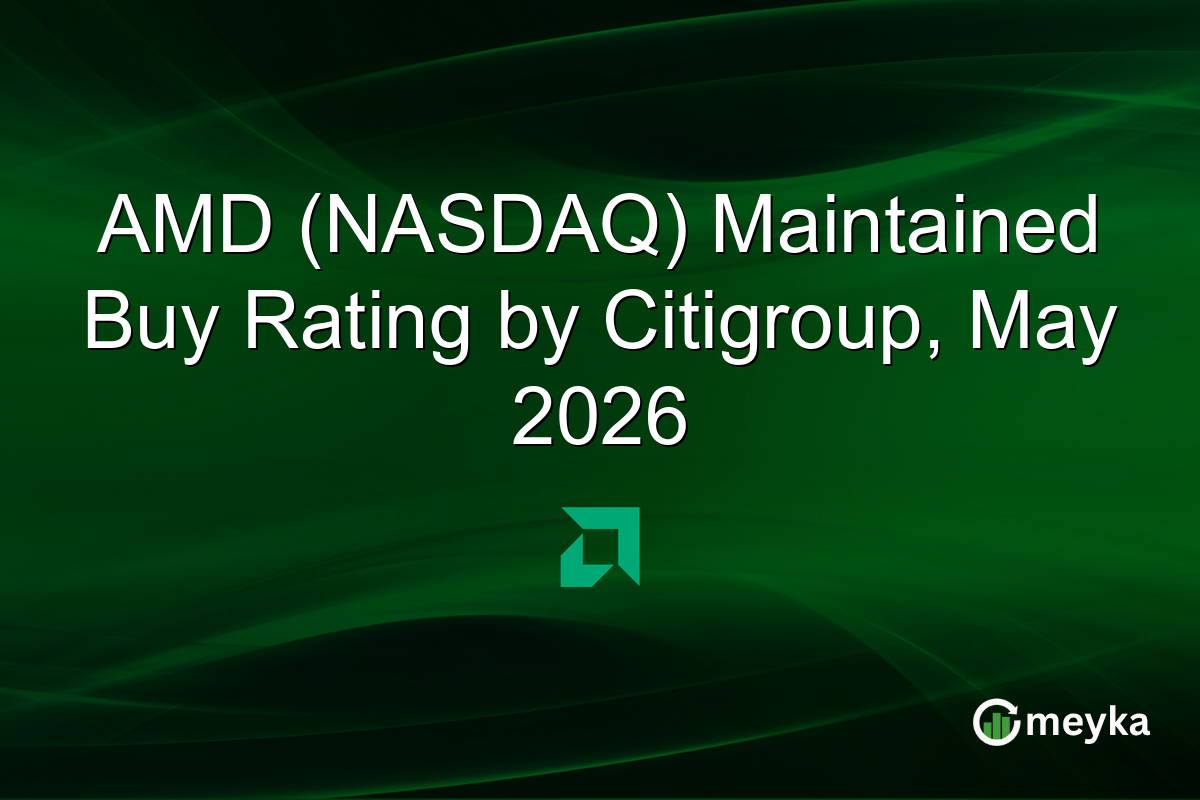 AMD (NASDAQ) Maintained Buy Rating by Citigroup, May 2026