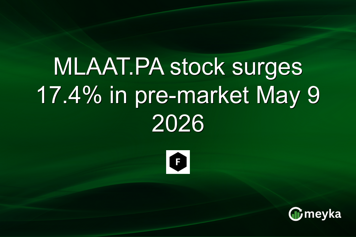 MLAAT.PA stock surges 17.4% in pre-market May 9 2026