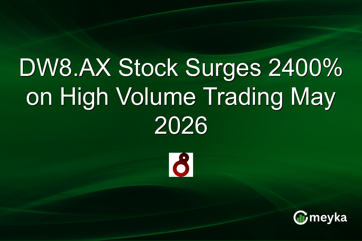 DW8.AX Stock Surges 2400% on High Volume Trading May 2026