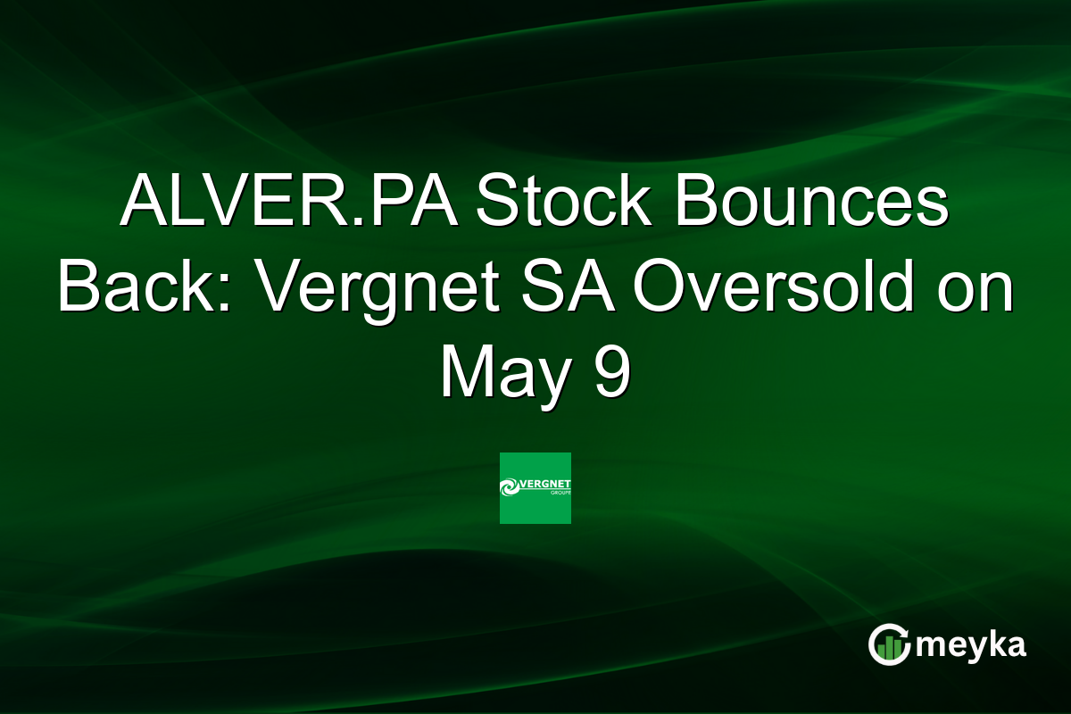 ALVER.PA Stock Bounces Back: Vergnet SA Oversold on May 9