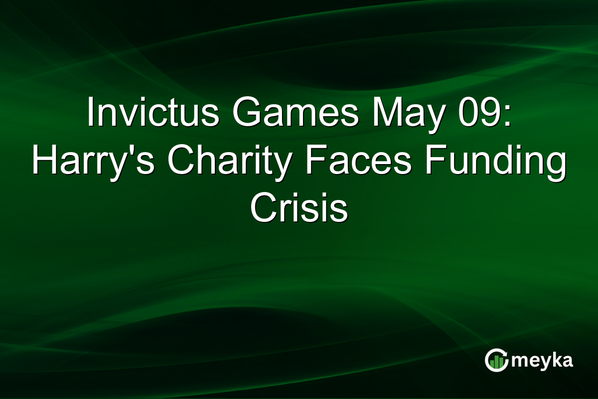 Invictus Games May 09: Harry’s Charity Faces Funding Crisis