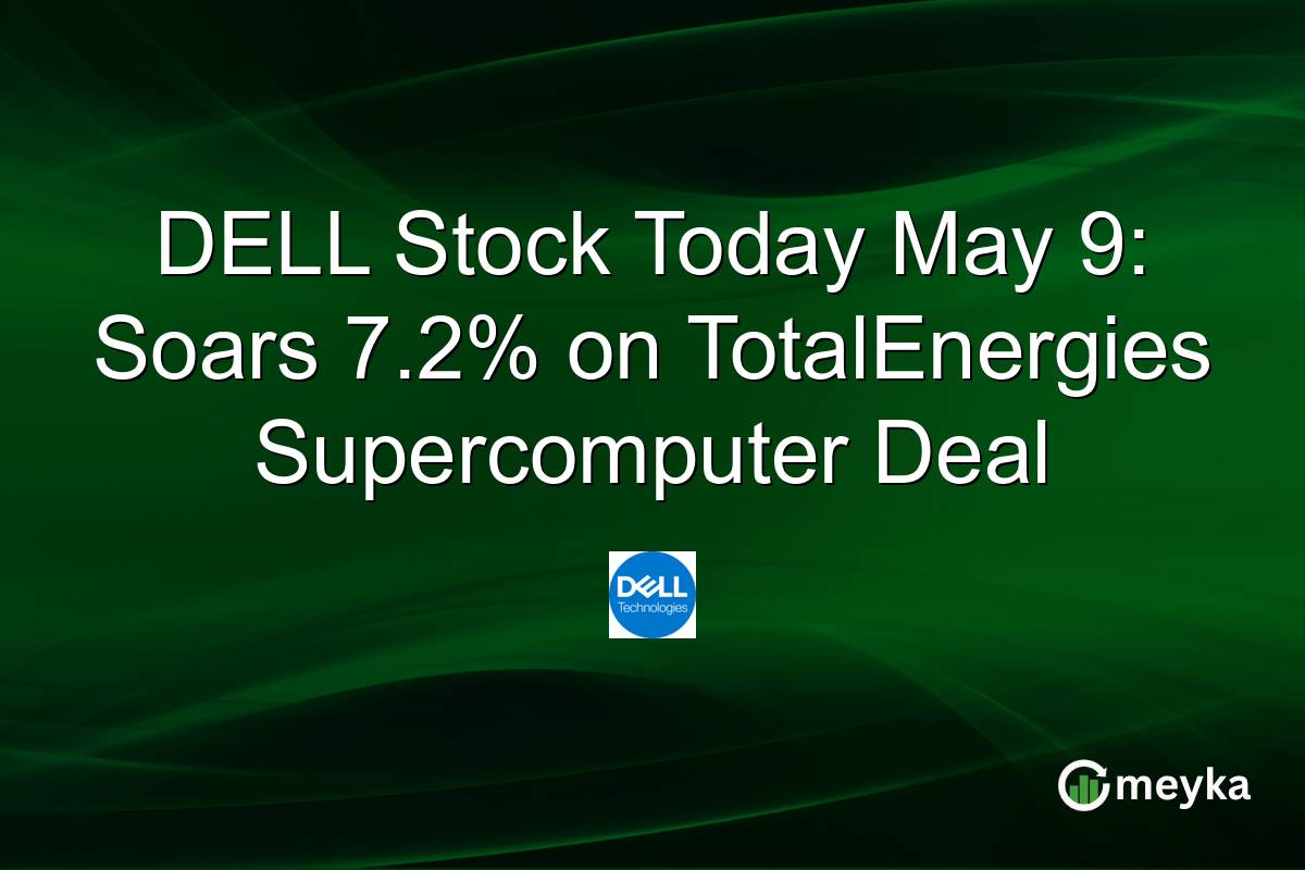 DELL Stock Today May 9: Soars 7.2% on TotalEnergies Supercomputer Deal