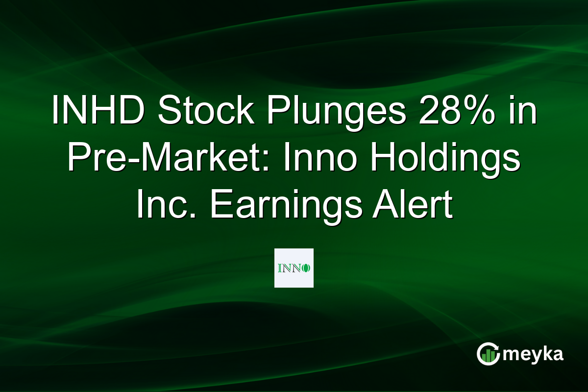 INHD Stock Plunges 28% in Pre-Market: Inno Holdings Inc. Earnings Alert
