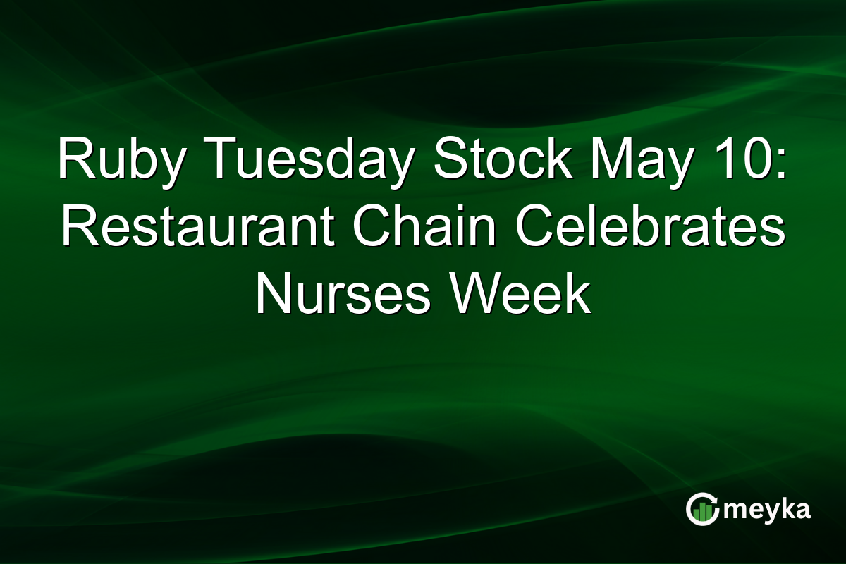 Ruby Tuesday Stock May 10: Restaurant Chain Celebrates Nurses Week