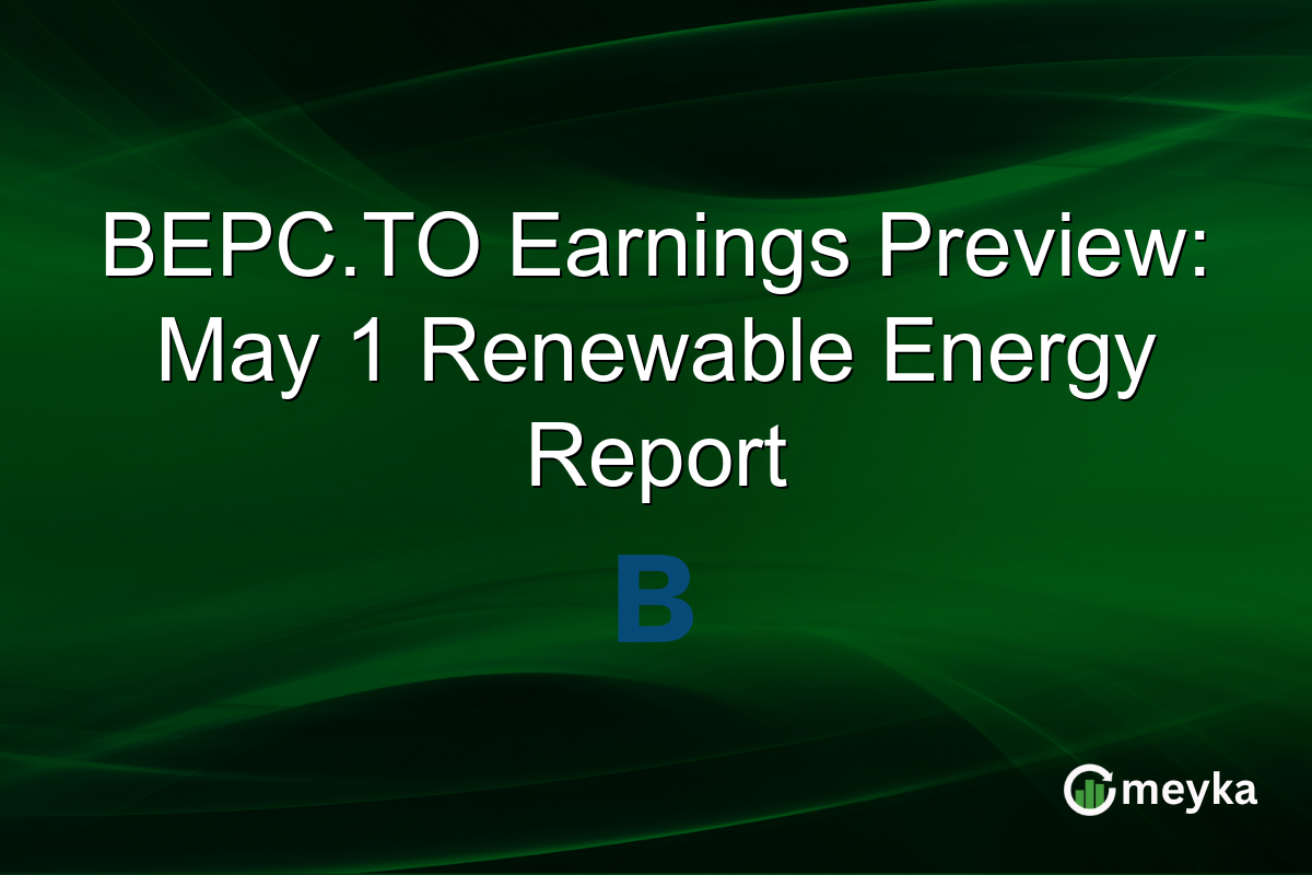 BEPC.TO Earnings Preview: May 1 Renewable Energy Report