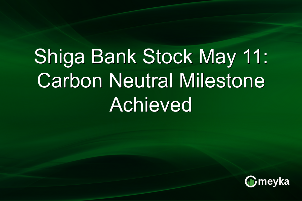 Shiga Bank Stock May 11: Carbon Neutral Milestone Achieved