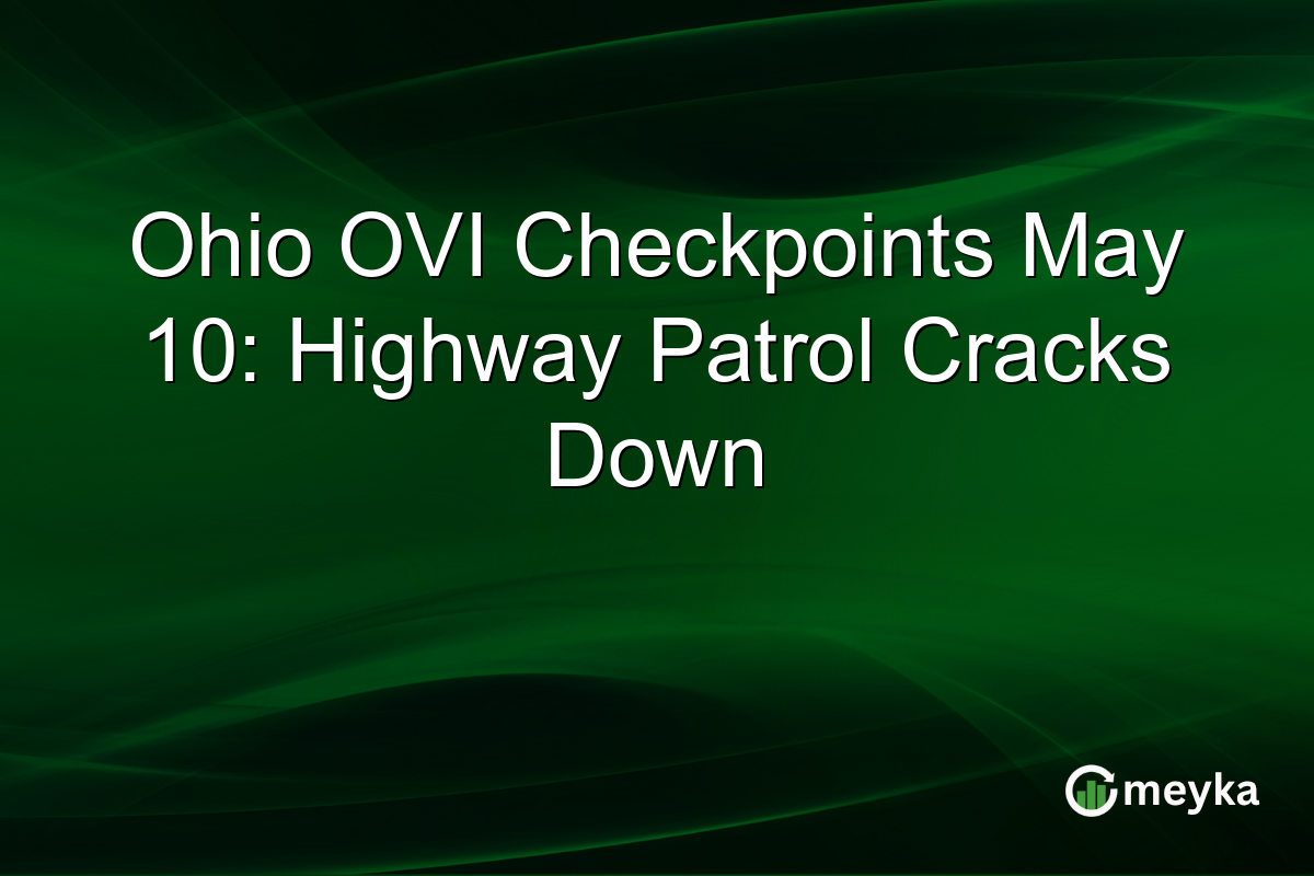 Ohio OVI Checkpoints May 10: Highway Patrol Cracks Down