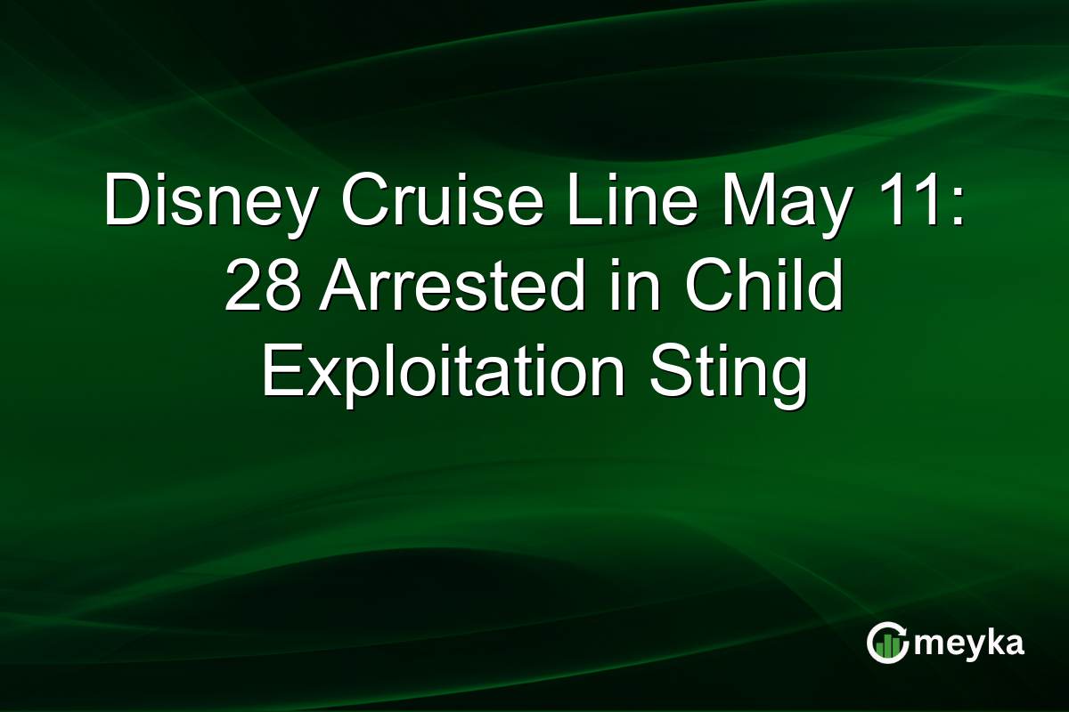 Disney Cruise Line May 11: 28 Arrested in Child Exploitation Sting