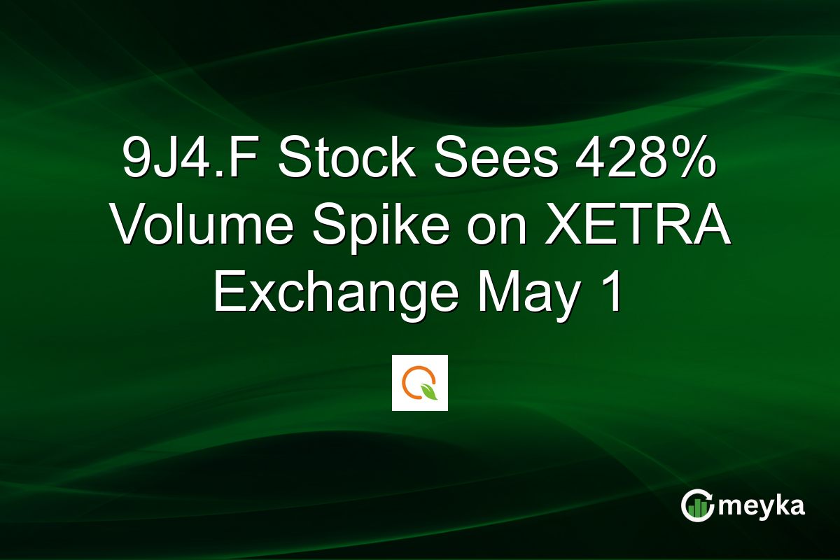 9J4.F Stock Sees 428% Volume Spike on XETRA Exchange May 1