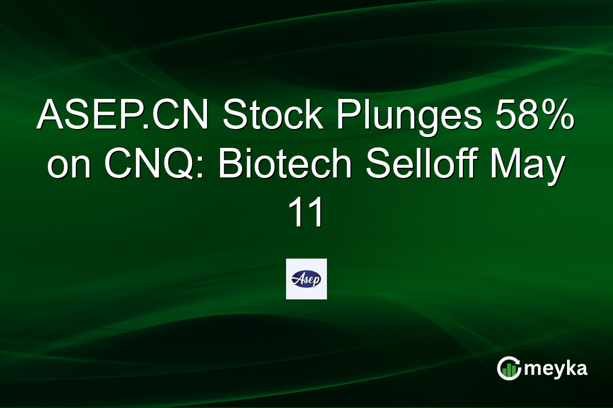 ASEP.CN Stock Plunges 58% on CNQ: Biotech Selloff May 11