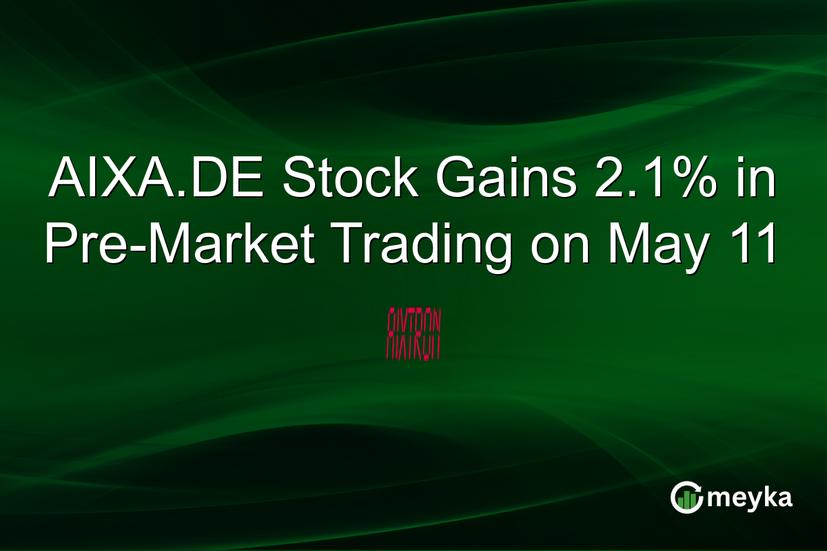 AIXA.DE Stock Gains 2.1% in Pre-Market Trading on May 11