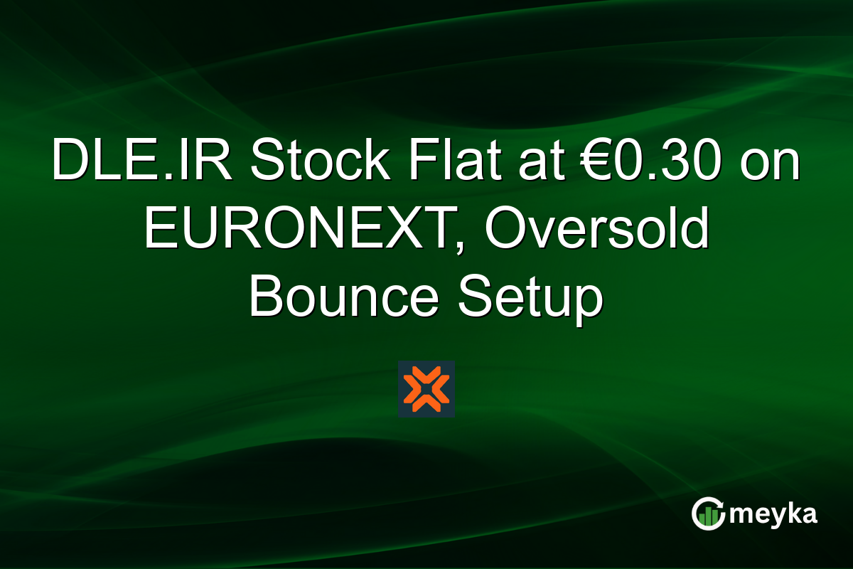 DLE.IR Stock Flat at €0.30 on EURONEXT, Oversold Bounce Setup