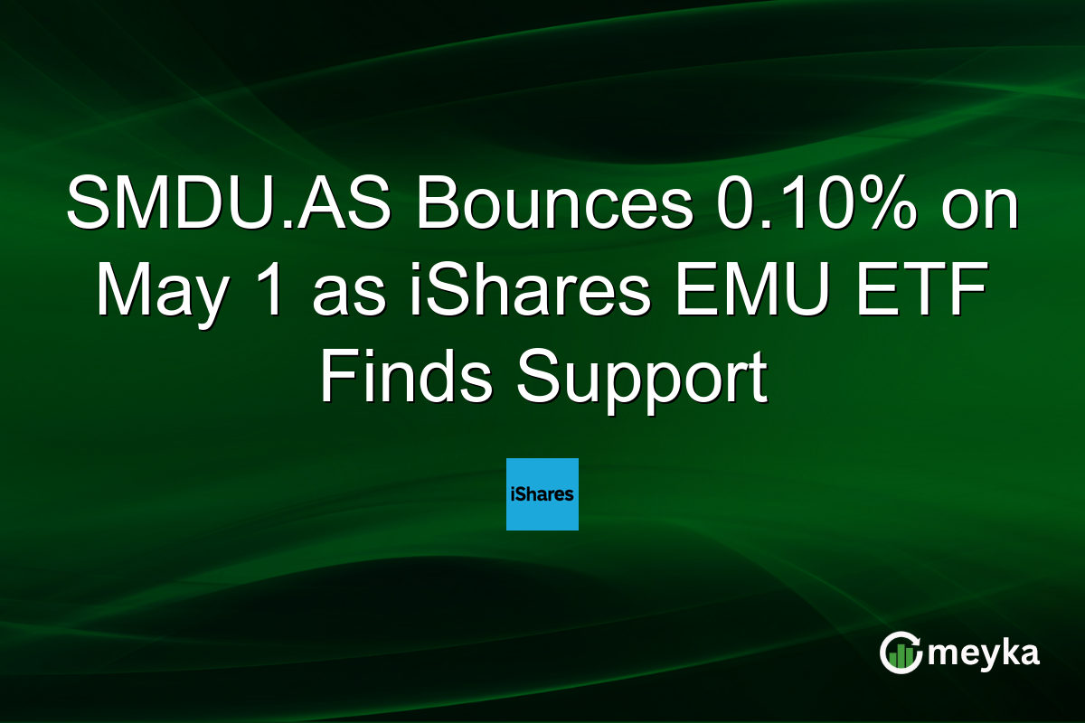 SMDU.AS Bounces 0.10% on May 1 as iShares EMU ETF Finds Support
