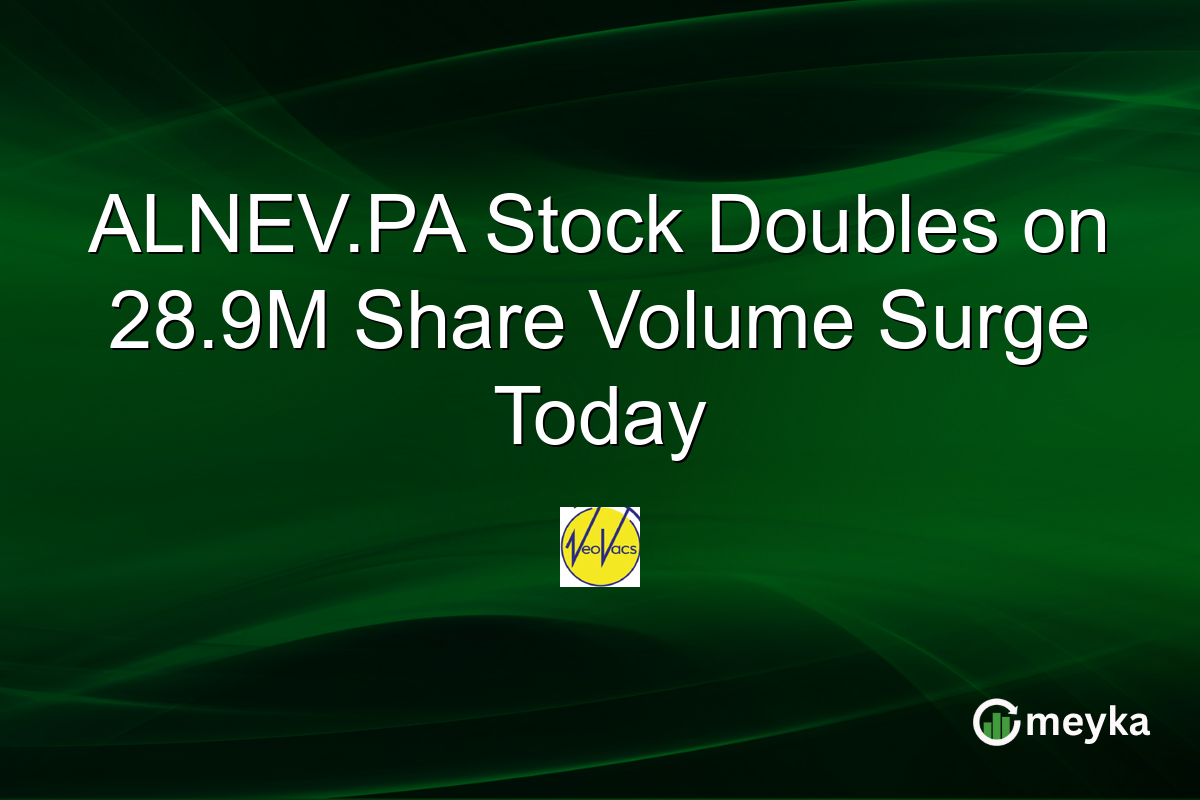 ALNEV.PA Stock Doubles on 28.9M Share Volume Surge Today