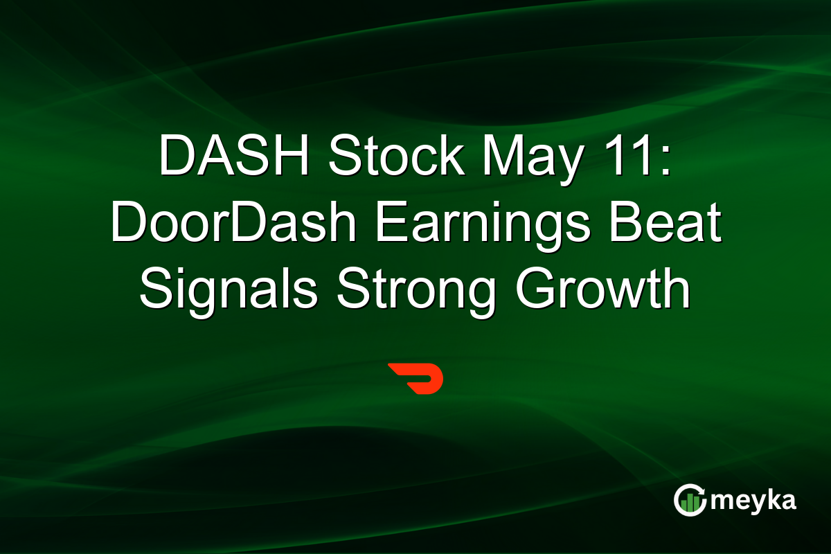 DASH Stock May 11: DoorDash Earnings Beat Signals Strong Growth