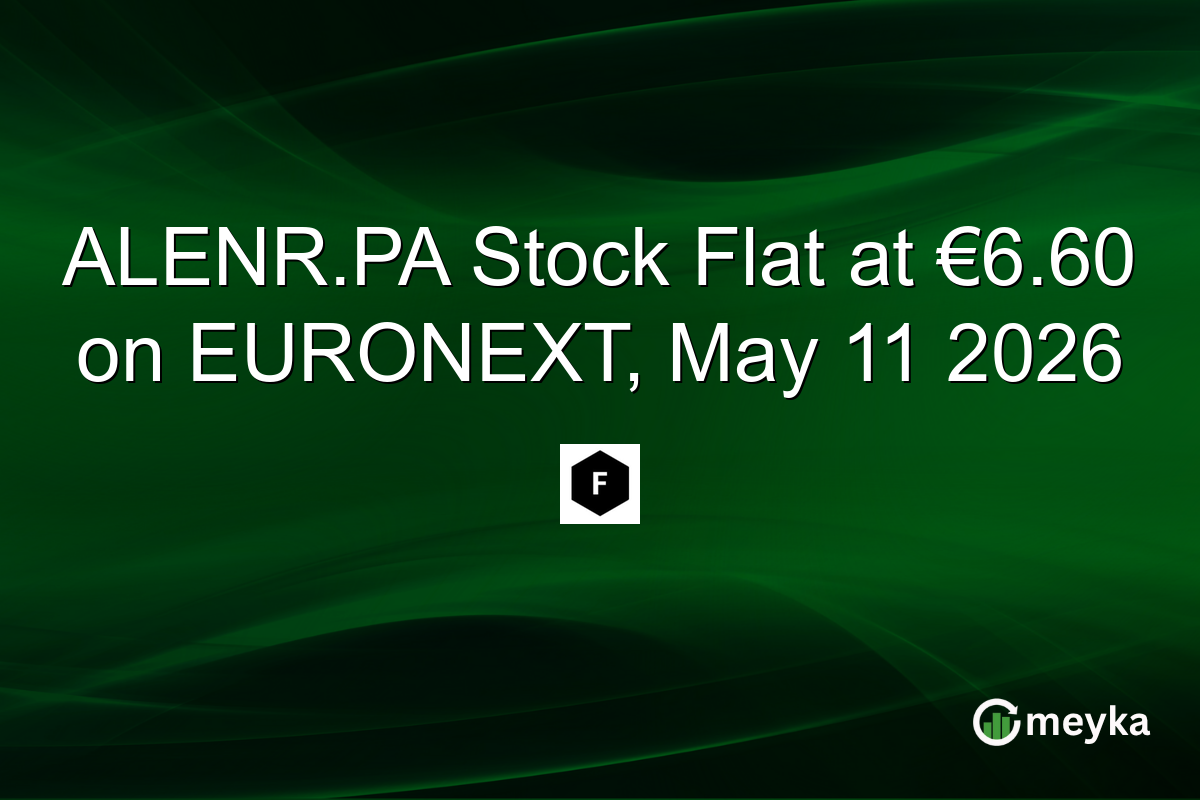 ALENR.PA Stock Flat at €6.60 on EURONEXT, May 11 2026