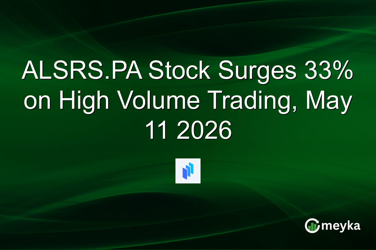 ALSRS.PA Stock Surges 33% on High Volume Trading, May 11 2026