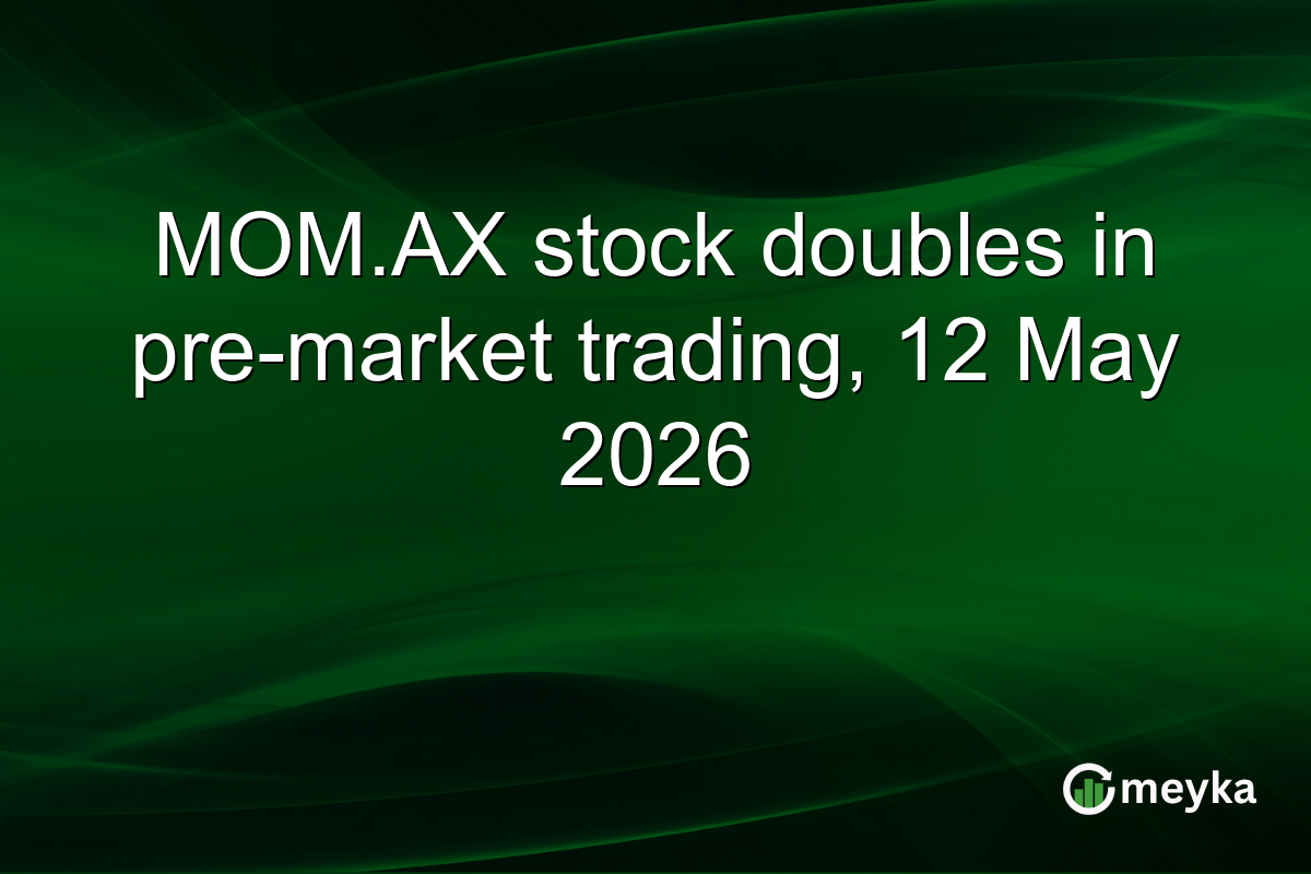 MOM.AX stock doubles in pre-market trading, 12 May 2026