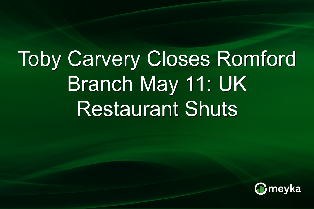 Toby Carvery Closes Romford Branch May 11: UK Restaurant Shuts