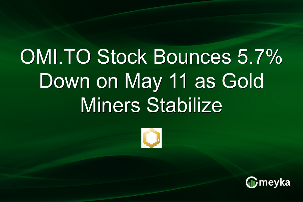 OMI.TO Stock Bounces 5.7% Down on May 11 as Gold Miners Stabilize