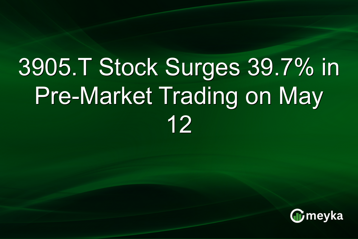 3905.T Stock Surges 39.7% in Pre-Market Trading on May 12