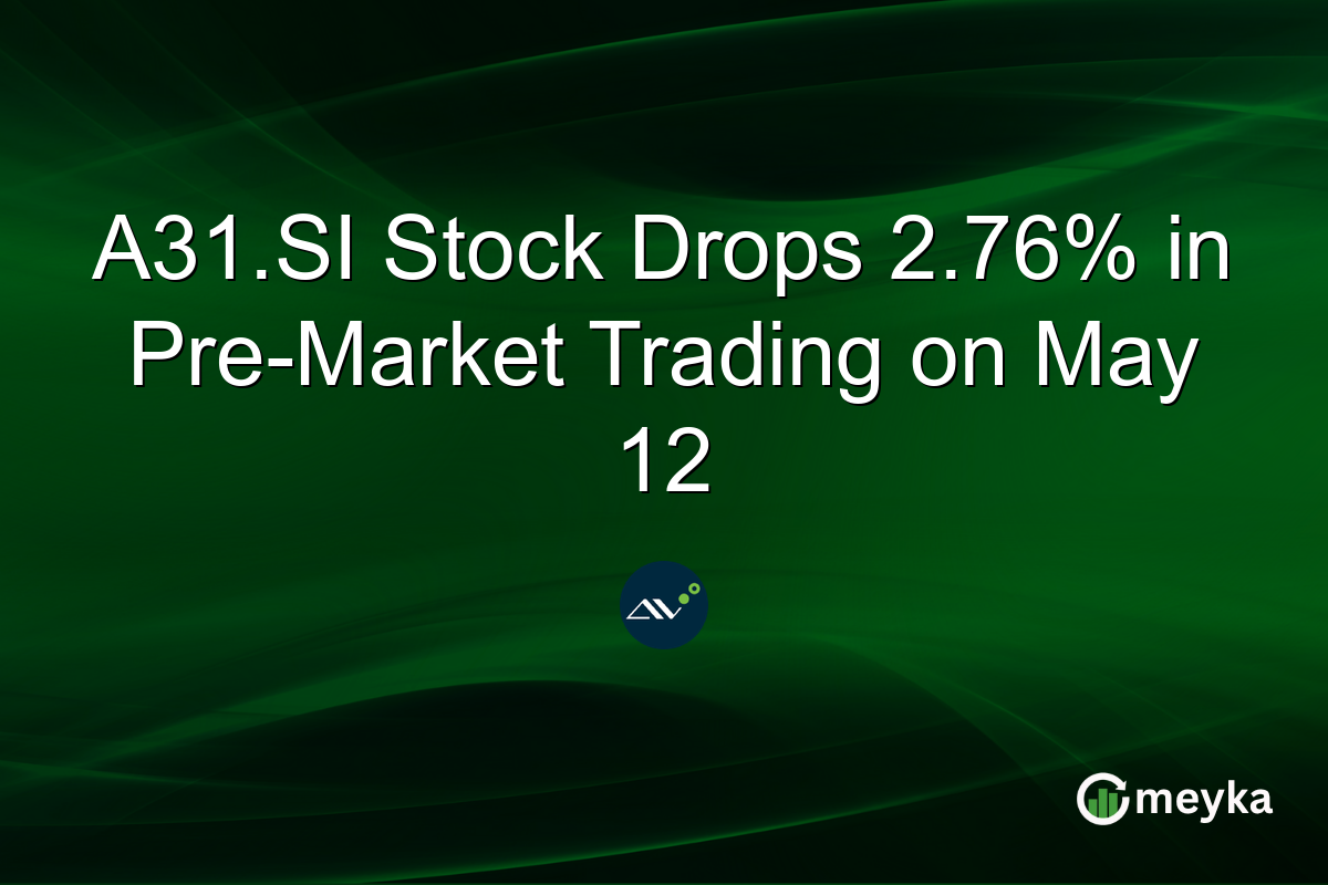 A31.SI Stock Drops 2.76% in Pre-Market Trading on May 12