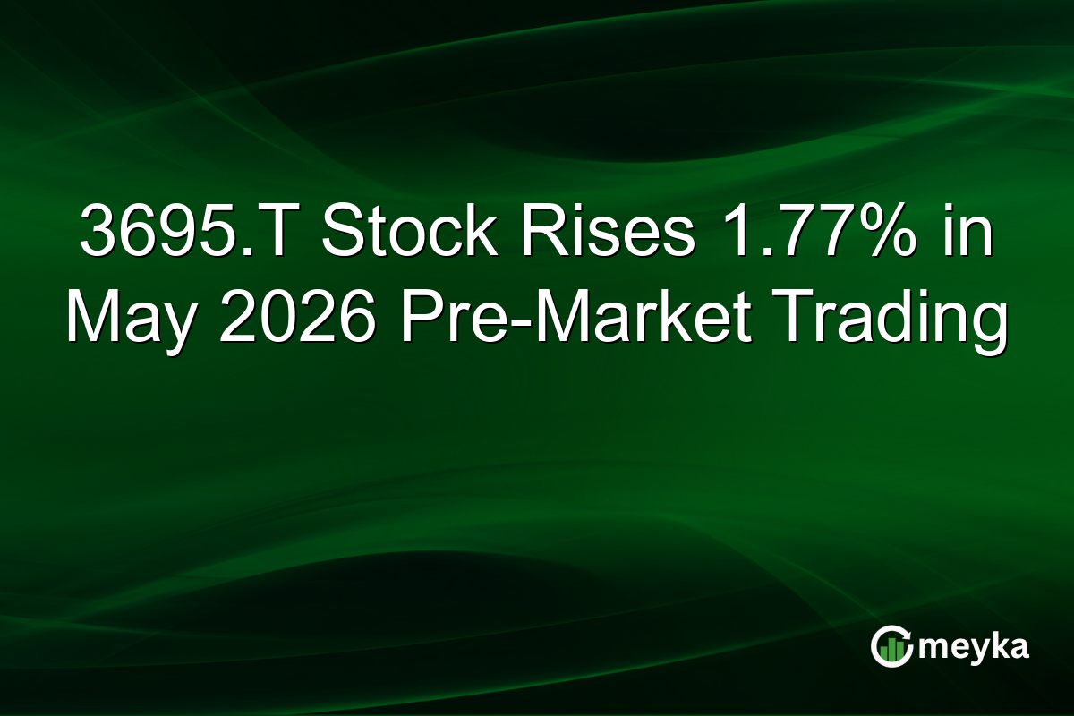 3695.T Stock Rises 1.77% in May 2026 Pre-Market Trading