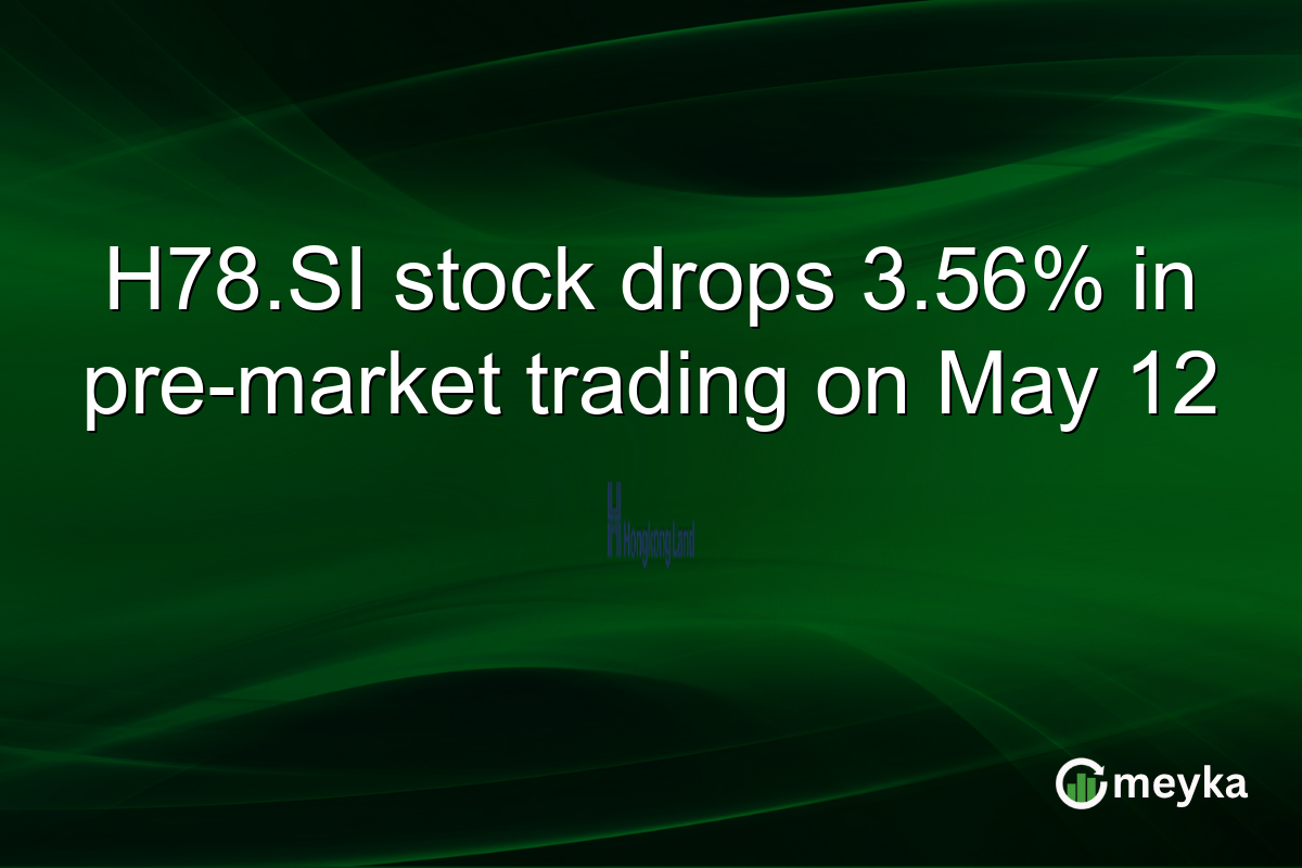 H78.SI stock drops 3.56% in pre-market trading on May 12