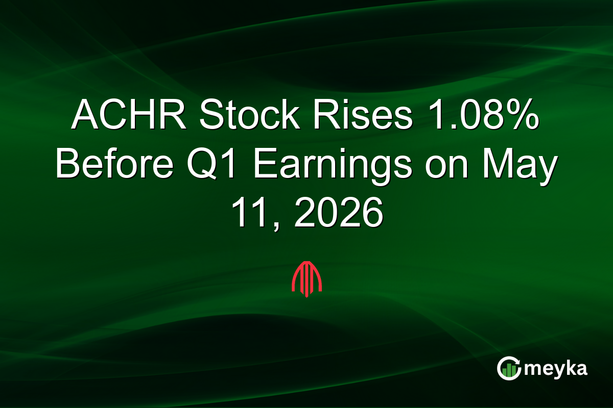 ACHR Stock Rises 1.08% Before Q1 Earnings on May 11, 2026