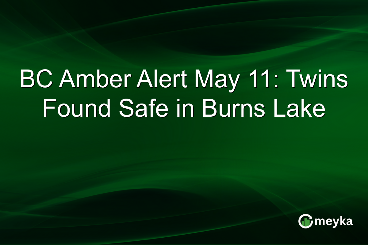 BC Amber Alert May 11: Twins Found Safe in Burns Lake