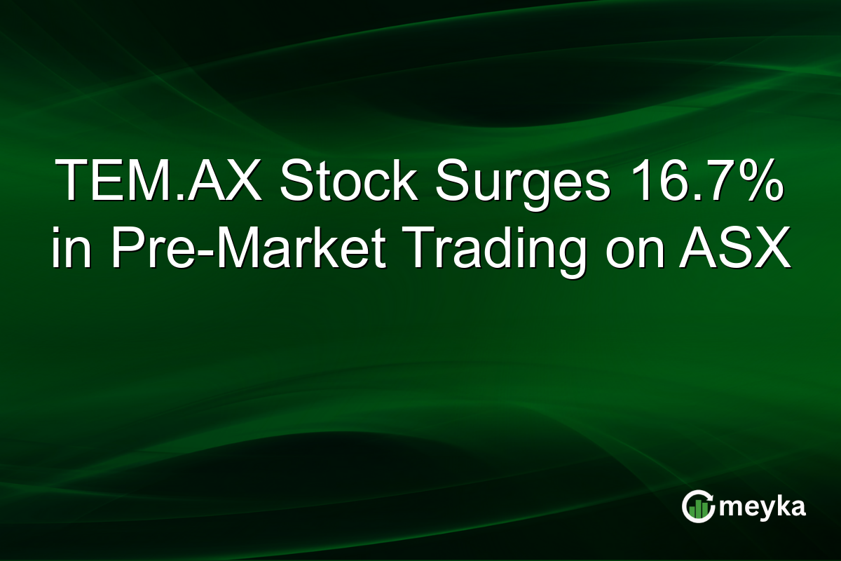 TEM.AX Stock Surges 16.7% in Pre-Market Trading on ASX