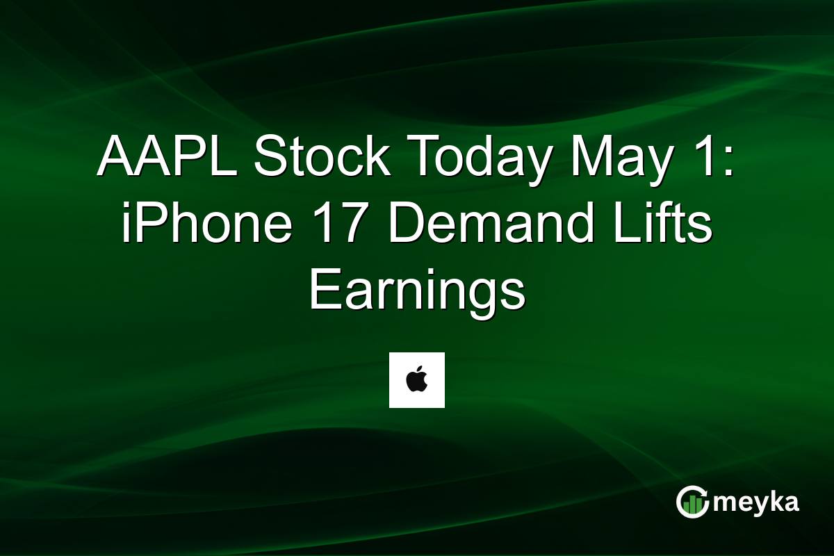 AAPL Stock Today May 1: iPhone 17 Demand Lifts Earnings